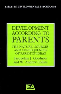 Development According to Parents: The Nature, Sources, and Consequences of Parents' Ideas book