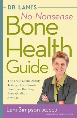 Dr, Lani'S No-Nonsense Bone Health Guide by Lani Simpson