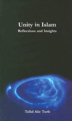 Unity in Islam: Reflections and Insights book