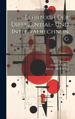 Lehrbuch Der Differential- Und Integralrechnung; Volume 3 by Georg Scheffers
