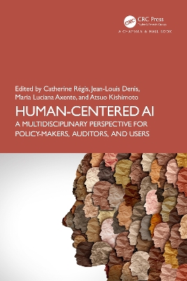 Human-Centered AI: A Multidisciplinary Perspective for Policy-Makers, Auditors, and Users book