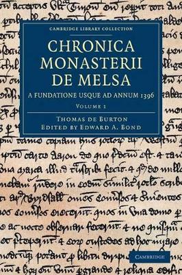 Chronica Monasterii de Melsa, a Fundatione usque ad Annum 1396 by Thomas de Burton