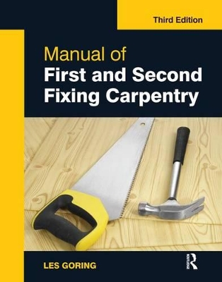 Manual of First and Second Fixing Carpentry, 3rd ed by Les Goring