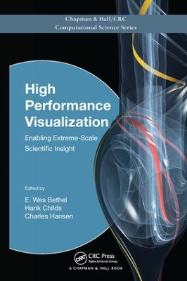 High Performance Visualization by E. Wes Bethel