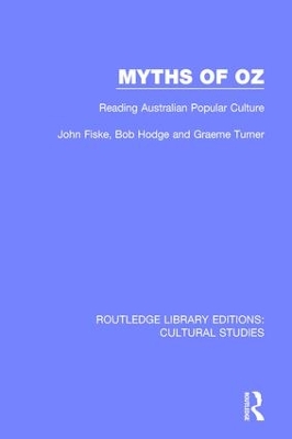 Myths of Oz: Reading Australian Popular Culture book
