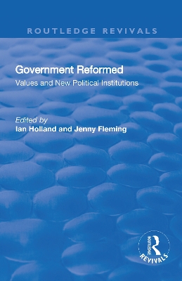 Government Reformed: Values and New Political Institutions book