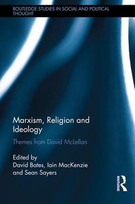 Marxism, Religion and Ideology by David Bates