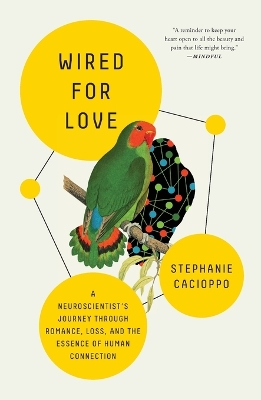 Wired for Love: A Neuroscientist's Journey Through Romance, Loss, and the Essence of Human Connection book