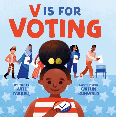V Is for Voting by Kate Farrell