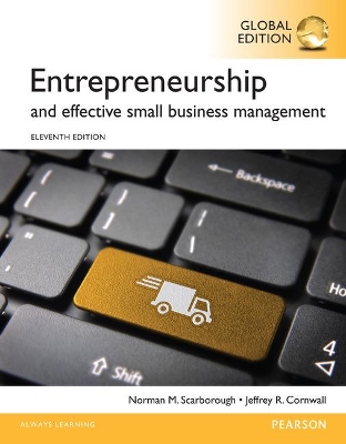Entrepreneurship and Effective Small Business Management, Global Edition by Norman Scarborough