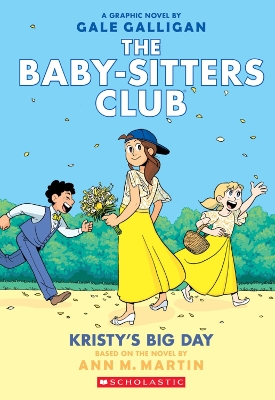 The Baby-Sitters Club Graphix: #6 Kristy's Big Day book