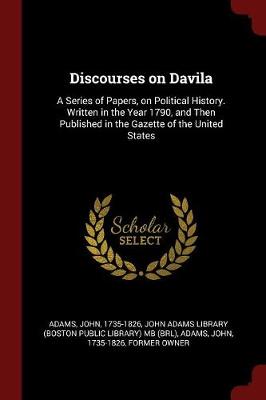 Discourses on Davila by John Adams Library (Boston Public Librar