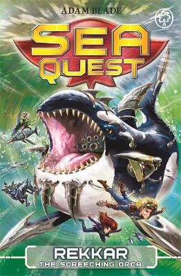 Sea Quest: Rekkar the Screeching Orca book