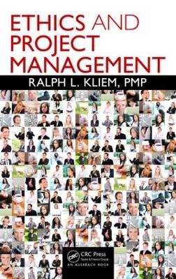 Ethics and Project Management by Ralph L. Kliem, PMP