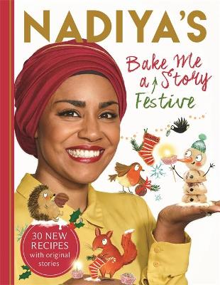 Nadiya's Bake Me a Festive Story book