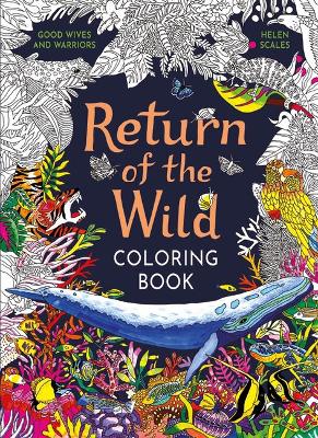 Return of the Wild Coloring Book: A Coloring Book to Celebrate and Explore the Natural World book