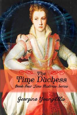 The Time Duchess: Book Four Time Mistress Series book