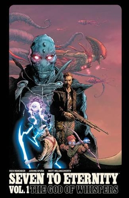 Seven to Eternity Volume 01 by Rick Remender