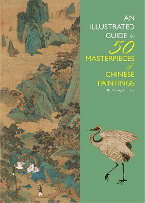 An Illustrated Guide to 50 Masterpieces of Chinese Paintings book