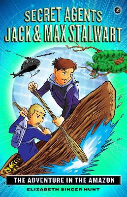 Secret Agents Jack and Max Stalwart by Elizabeth Hunt