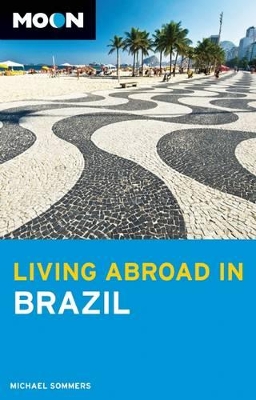 Moon Living Abroad in Brazil book