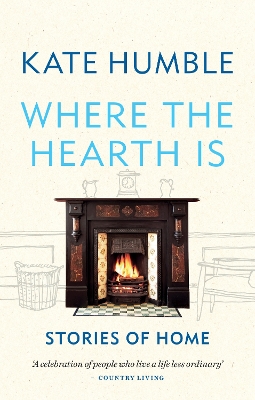 Where the Hearth Is: Stories of home book