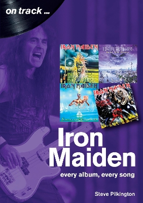 Iron Maiden Every Album, Every Song (On Track) book