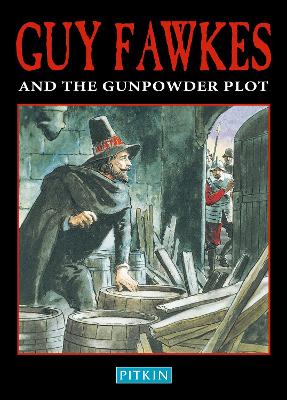 Guy Fawkes & The Gunpowder Plot book