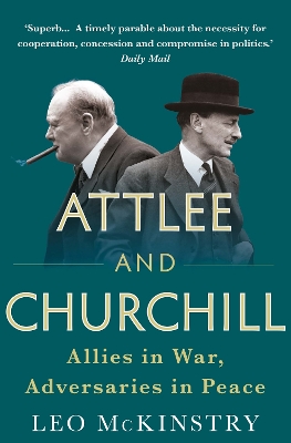 Attlee and Churchill: Allies in War, Adversaries in Peace book
