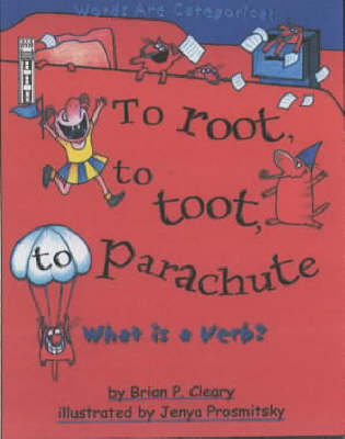 To Root, to Toot, to Parachute by Jenya Prosmitsky