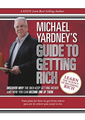 Michael Yardney's Guide to Getting Rich book