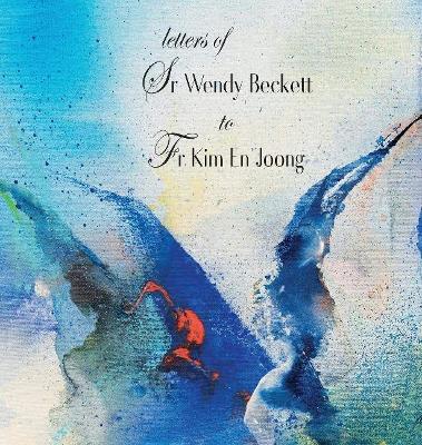 Letters of Sr Wendy Beckett to Fr Kim En Joong book