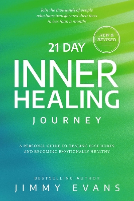 21 Day Inner Healing Journey: A Personal Guide to Healing Past Hurts and Becoming Emotionally Healthy book