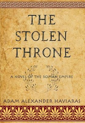 The Stolen Throne: A Novel of the Roman Empire book