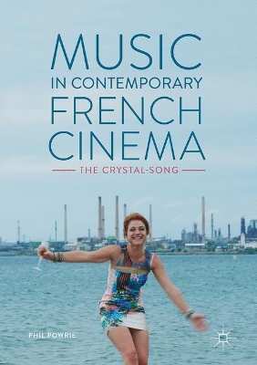 Music in Contemporary French Cinema by Phil Powrie