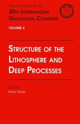 Structure of the Lithosphere and Deep Processes: Proceedings of the 30th International Geological Congress, Volume 4 book