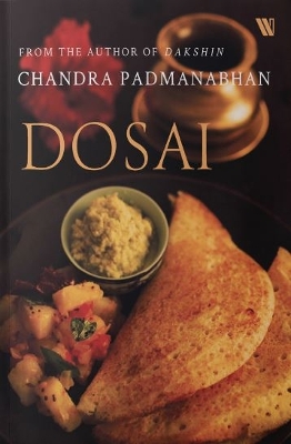 Dosai by Chandra Padmanabhan