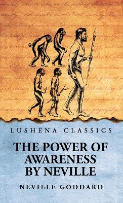 The Power of Awareness by Neville Goddard