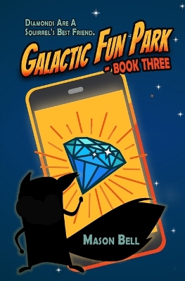 Galactic Fun Park: Book Three book