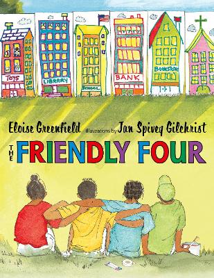 The The Friendly Four by Eloise Greenfield