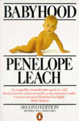 Babyhood: Infant Development from Birth by Penelope Leach