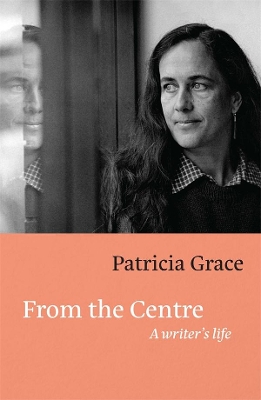 From the Centre: A Writer's Life book