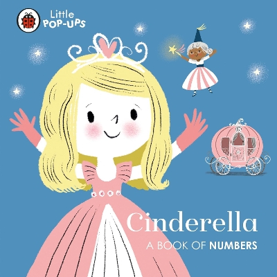 Little Pop-Ups: Cinderella: A Book of Numbers book