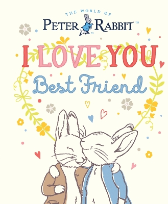 Peter Rabbit I Love You Best Friend book