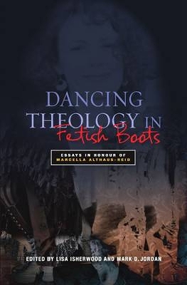 Dancing Theology in Fetish Boots book