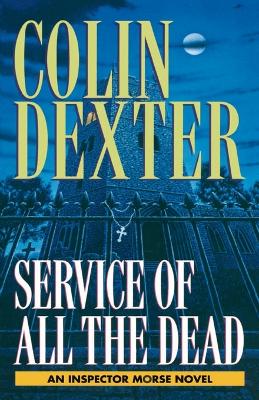 Service of All the Dead by Colin Dexter