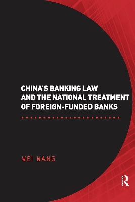 China's Banking Law and the National Treatment of Foreign-Funded Banks book