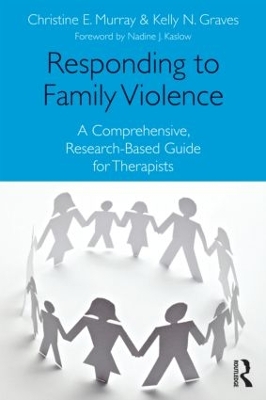 Responding to Family Violence by Christine E. Murray