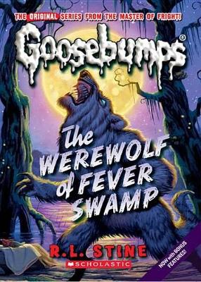 Classic Goosebumps #11: Werewolf of Fever Swamp book