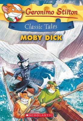 Geronimo Stilton Classic Tales: Moby Dick book